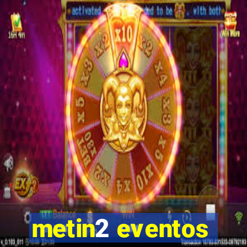 metin2 eventos