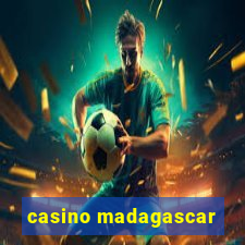 casino madagascar