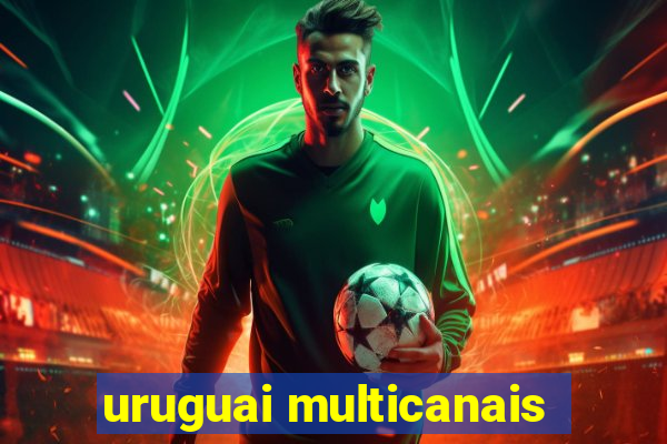 uruguai multicanais