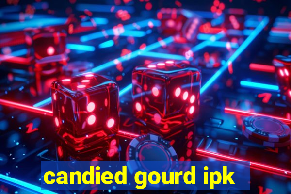 candied gourd ipk