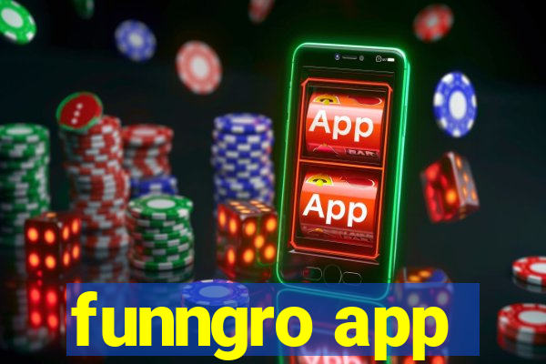 funngro app