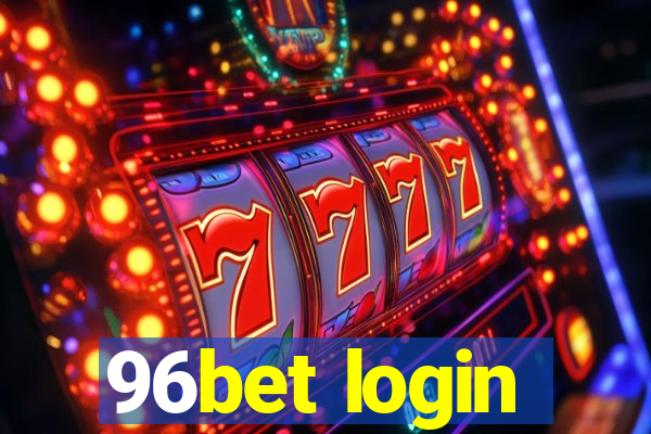 96bet login