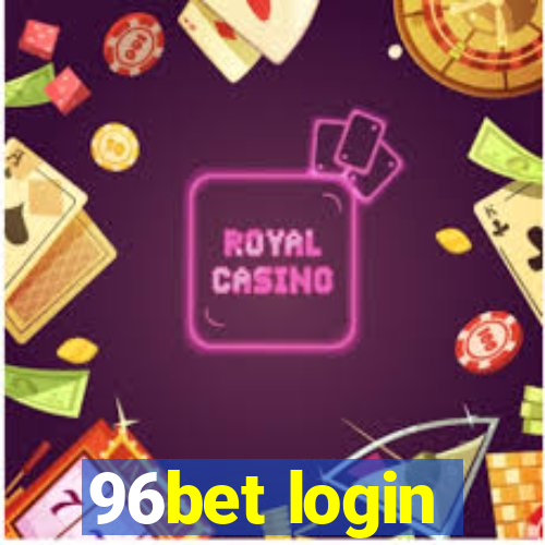 96bet login