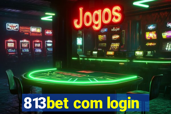 813bet com login