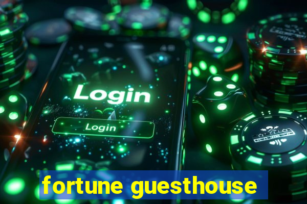 fortune guesthouse