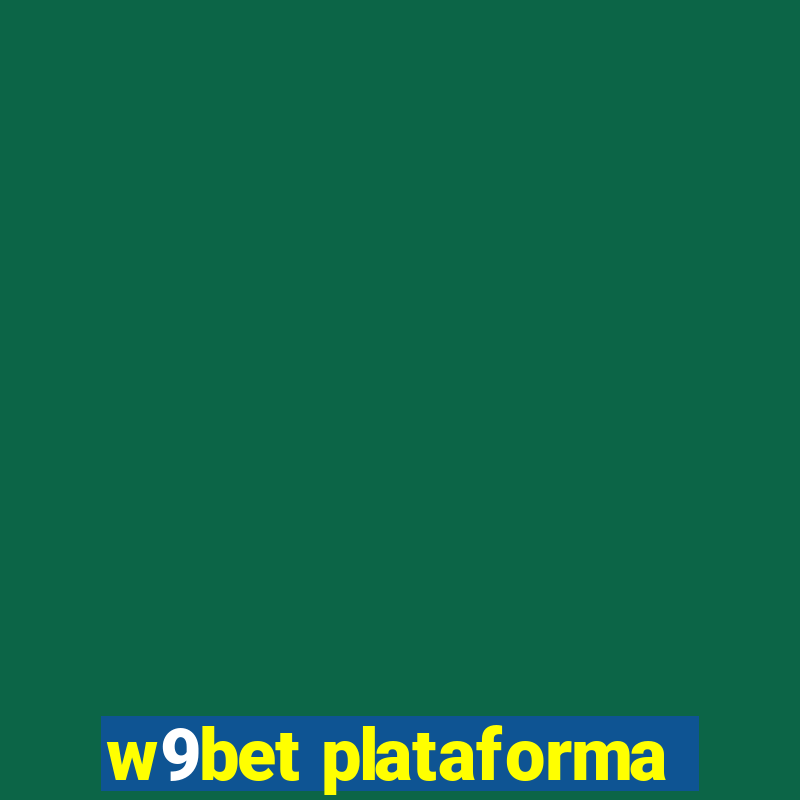 w9bet plataforma