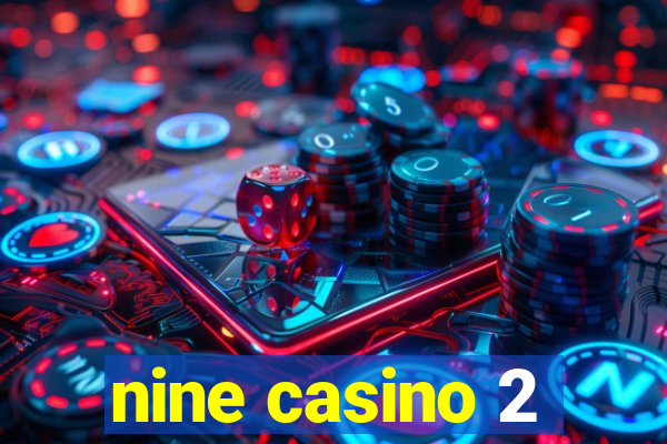 nine casino 2