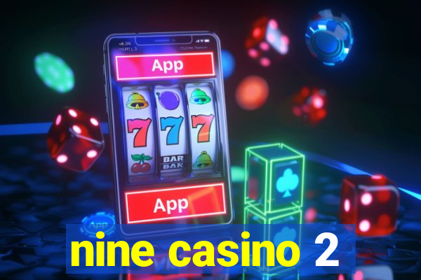 nine casino 2