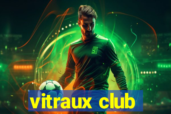 vitraux club