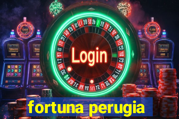 fortuna perugia