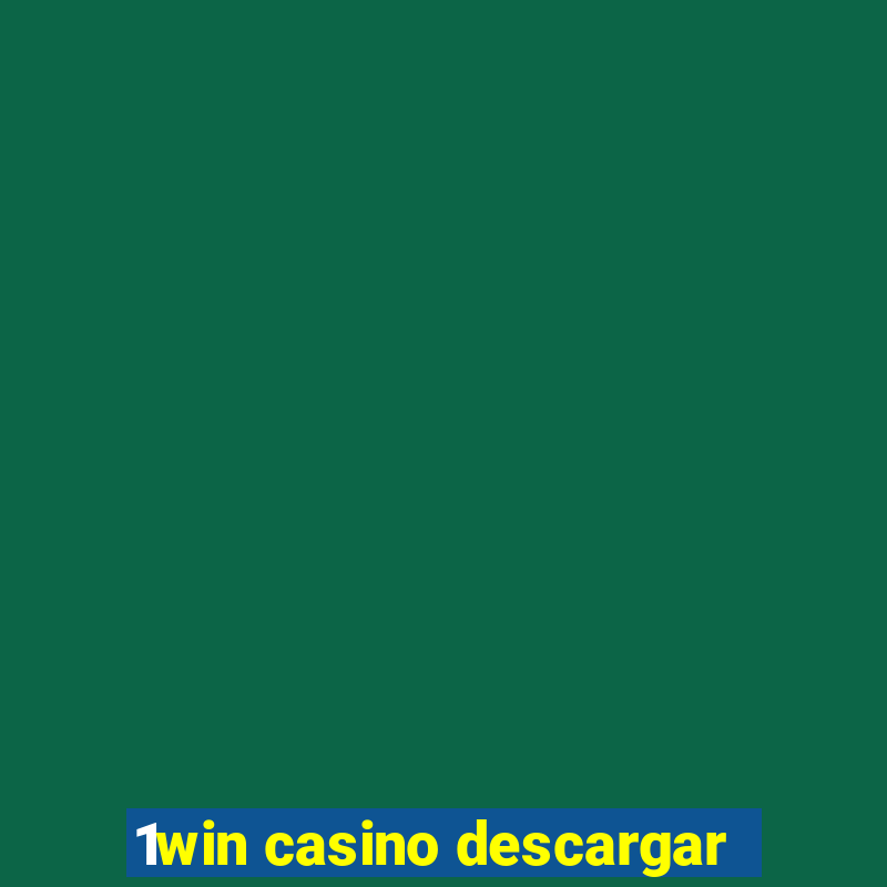 1win casino descargar