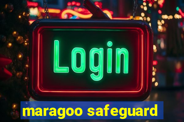 maragoo safeguard