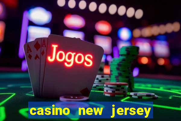 casino new jersey atlantic city