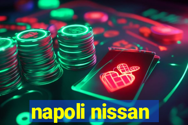 napoli nissan