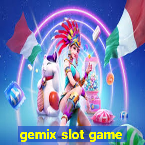 gemix slot game