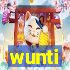 wunti