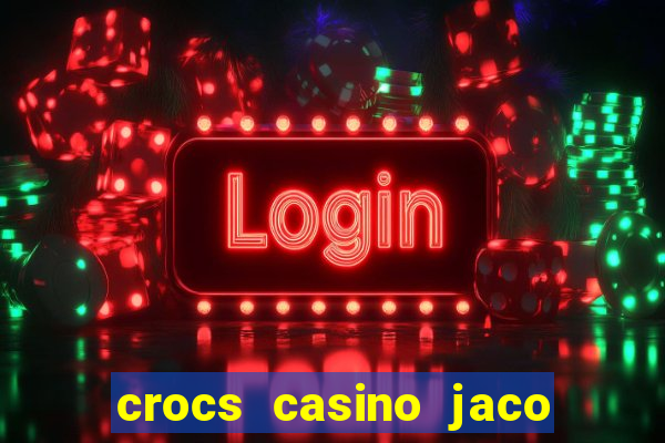 crocs casino jaco costa rica