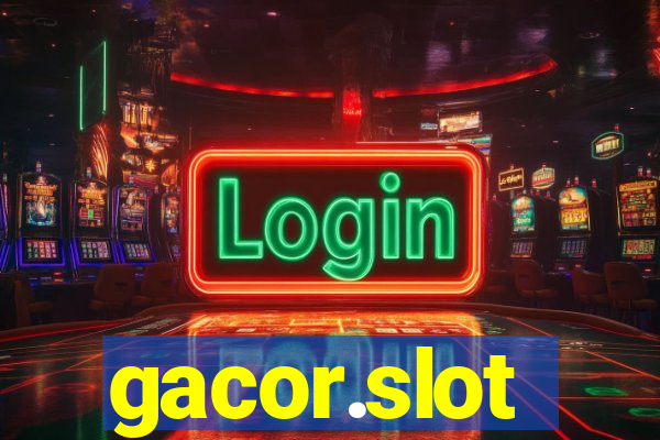 gacor.slot