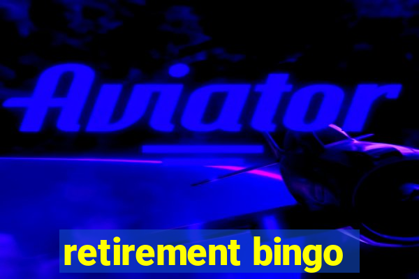 retirement bingo