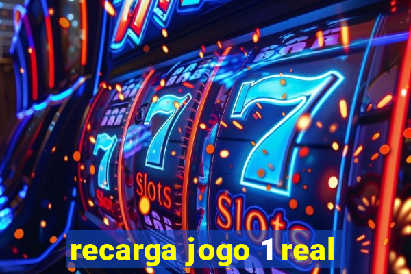 recarga jogo 1 real