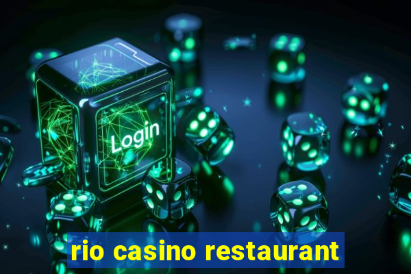 rio casino restaurant