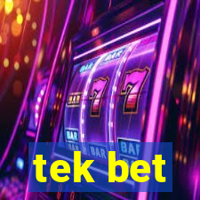 tek bet