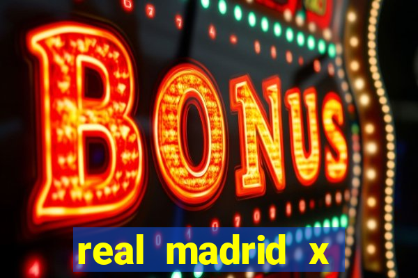 real madrid x borussia dortmund 2024