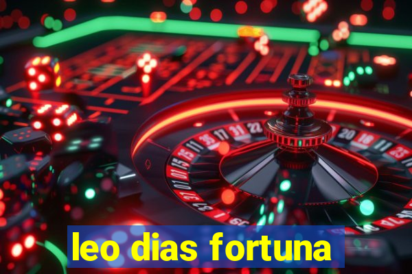 leo dias fortuna