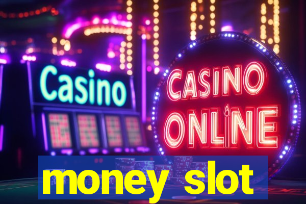 money slot