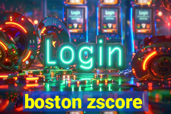 boston zscore