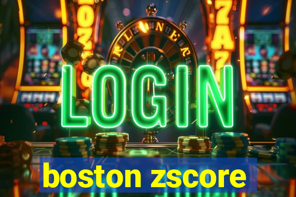 boston zscore