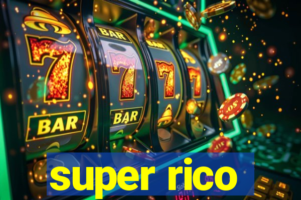 super rico