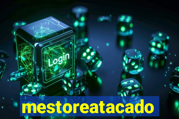 mestoreatacado