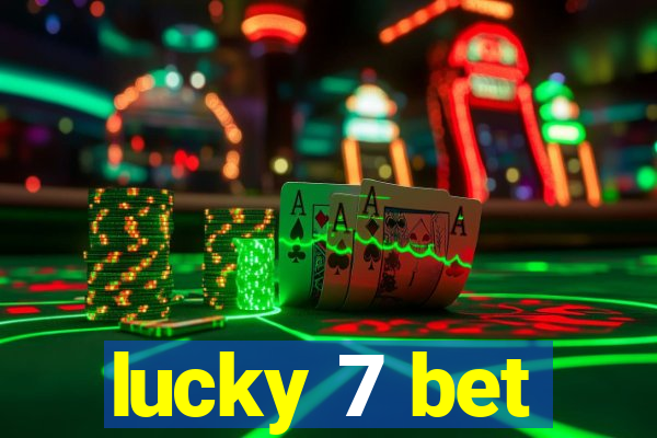 lucky 7 bet