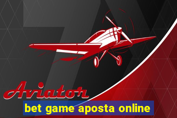 bet game aposta online