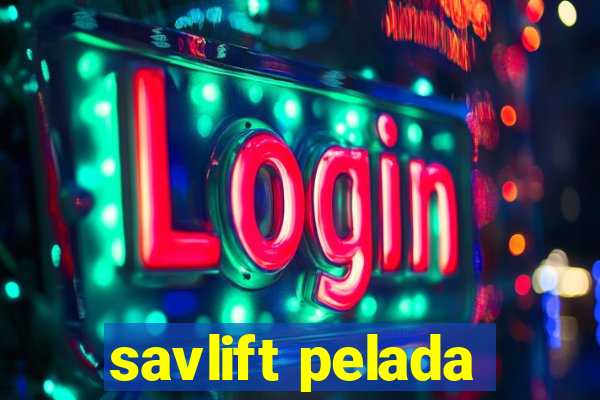 savlift pelada