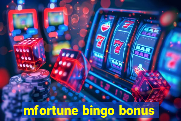 mfortune bingo bonus