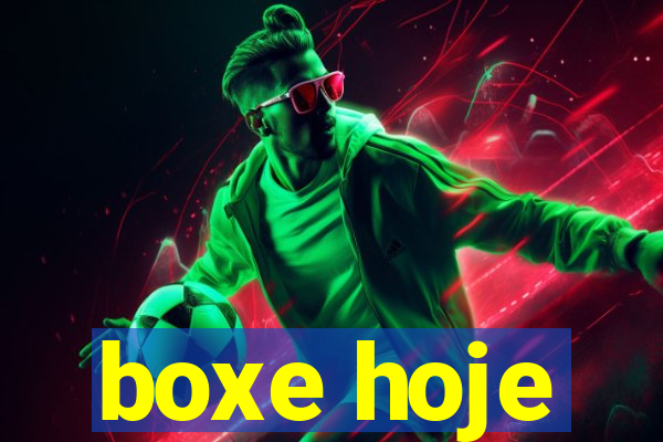 boxe hoje