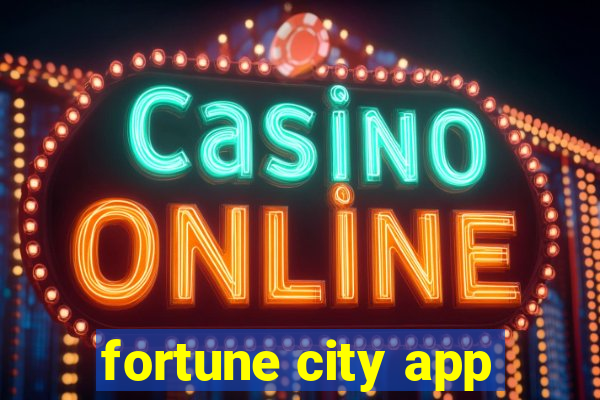 fortune city app