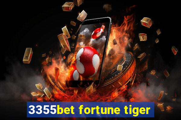 3355bet fortune tiger