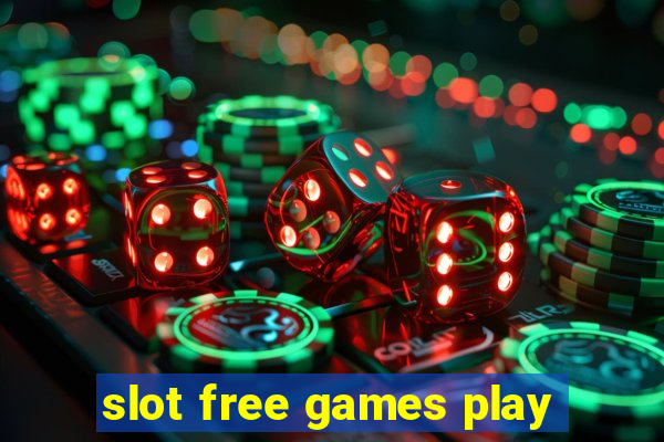 slot free games play