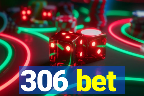 306 bet