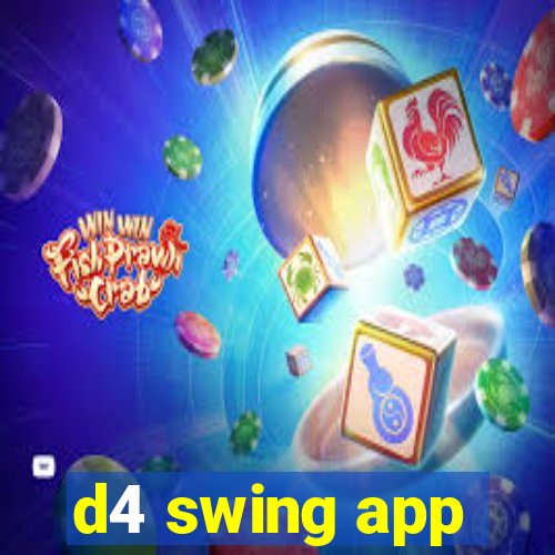 d4 swing app