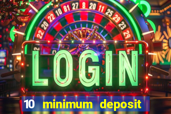 10 minimum deposit casino nz