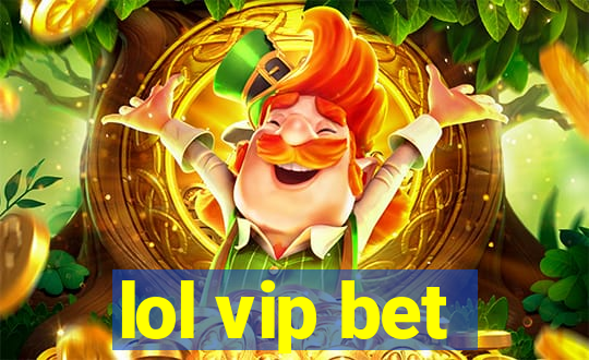 lol vip bet