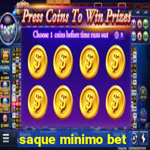 saque minimo bet