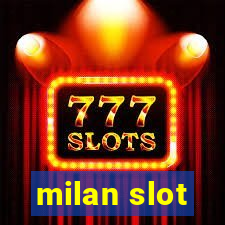 milan slot