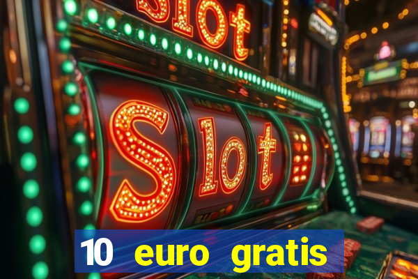 10 euro gratis slottica casino ohne einzahlung