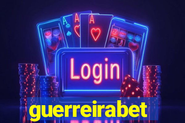 guerreirabet