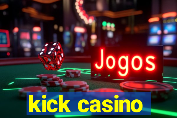 kick casino